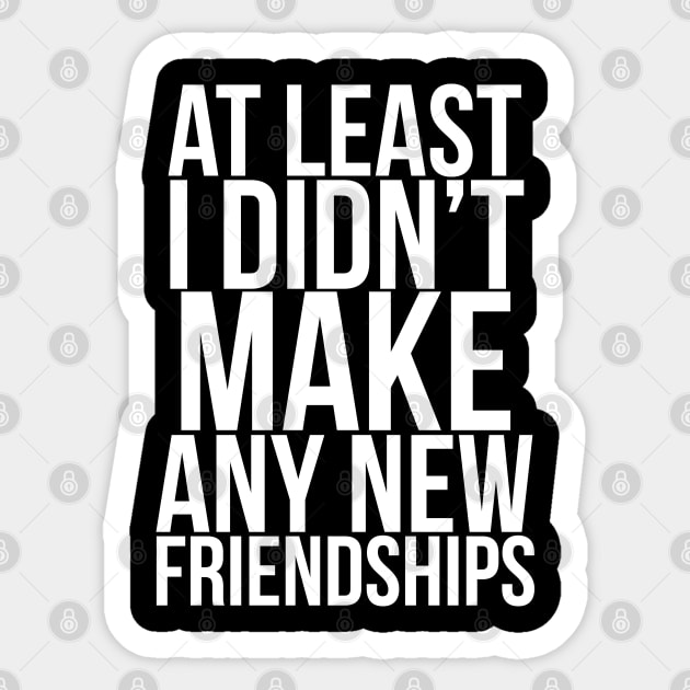 At least I didn't make any new friendships // Funny. Parks and Rec- April Ludgate Sticker by PGP